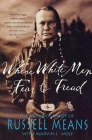 Where White Men Fear to Tread: The Autobiography of Russell Means Cover Image