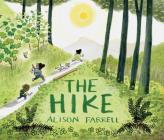 The Hike: (Nature Book for Kids, Outdoors-Themed Picture Book for Preschoolers and Kindergarteners) By Alison Farrell Cover Image