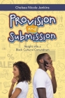 Provision and Submission: Insight into a Black Cultural Conundrum Cover Image