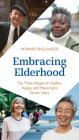 Embracing Elderhood: The Three Stages of Healthy, Happy, and Meaningful Senior Years By Howard Englander Cover Image