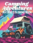 Camping Adventures: Nature Coloring Book By Make Mission Cover Image