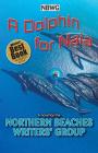 A Dolphin for Naia By Northern Beaches Writers' Group (Created by), Zena Shapter (Editor) Cover Image