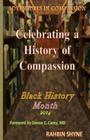 Celebrating a History of Compassion. Black History Month, 2014: Adventures in Compassion By Rahbin Shyne Cover Image