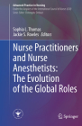 Nurse Practitioners and Nurse Anesthetists: The Evolution of the Global Roles (Advanced Practice in Nursing) Cover Image