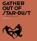 Gather Out of Star-Dust: A Harlem Renaissance Album By Melissa Barton Cover Image