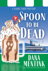 Spoon to be Dead (Shake Shop Mystery) Cover Image