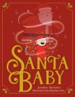 Santa Baby By Jonathan Stutzman, Heather Fox (Illustrator) Cover Image