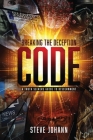 Breaking The Deception Code By Steve Johann Cover Image