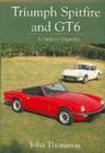 Triumph Spitfire and GT6:  A Guide to Originality By John Thomason Cover Image