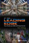 At the Leading Edge: The Atlas and CMS Lhc Experiments By Daniel Green (Editor) Cover Image