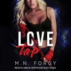 Love Tap Lib/E By M. N. Forgy, Rudy Sanda (Read by), Amelie Griffin (Read by) Cover Image