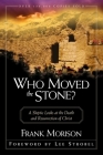 Who Moved the Stone?: A Skeptic Looks at the Death and Resurrection of Christ Cover Image
