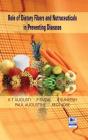 Role of Dietary Fibers and Nutraceuticals in Preventing Diseases Cover Image