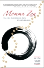 Momma Zen: Walking the Crooked Path of Motherhood By Karen Maezen Miller Cover Image