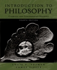 Introduction to Philosophy: Classical and Contemporary Readings By Louis P. Pojman (Editor), James Fieser (Editor) Cover Image