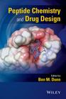 Peptide Chemistry and Drug Design By Ben M. Dunn (Editor) Cover Image