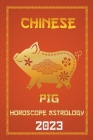 Pig Chinese Horoscope 2023 By Ichinghun Fengshuisu Cover Image
