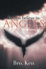 Do You believe in Angels By Bro Ken Cover Image