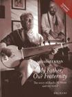 My Father, Our Fraternity: The Story of Haafiz Ali Khan and My World By Amjad Ali Khan Cover Image