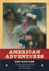 The Battles (American Adventures) By Lisa Papp, Trinka Hakes Noble, Robert Papp (Illustrator) Cover Image