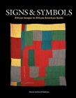 Signs & Symbols: African Images in African American Quilts By Maude Southwell Wahlman Cover Image