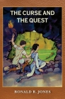 The Curse and the Quest By Ronald R. Jones Cover Image