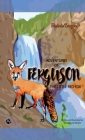 Adventures of Ferguson, the Little Red Fox: Firehole Canyon By Glenda Lord-Wright Cover Image