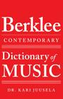 The Berklee Contemporary Dictionary of Music By Kari Juusela Cover Image