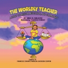 The Worldly Teacher: A Story of Mission, Reflection, and Community By Eric Nelson, Fleance Forkuo (Illustrator) Cover Image