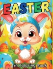 Easter in Coloring Book: A relaxing coloring book for the Whole Family Best Basket Stuffer Ideas Gifts for Boys and Girls Cover Image