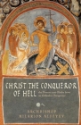 Christ the Conqueror of Hell: The Descent Into Hades from an Orthodox Perspective Cover Image