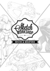Sketch Workshop: Mech & Weapon Design By Publishing 3dtotal (Editor) Cover Image
