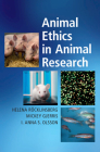 Animal Ethics in Animal Research By Helena Röcklinsberg, Mickey Gjerris, I. Anna S. Olsson Cover Image