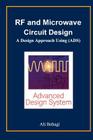 RF and Microwave Circuit Design: A Design Approach Using (ADS) By Ali A. Behagi Cover Image