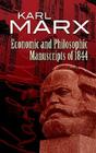 Economic and Philosophic Manuscripts of 1844 (Dover Books on Western Philosophy) By Karl Marx Cover Image