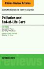 Palliative and End-Of-Life Care, an Issue of Nursing Clinics of North America: Volume 51-3 (Clinics: Nursing #51) Cover Image