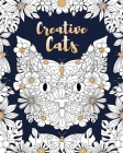 Creative Cats: A Cat Coloring Book for Adult Coloring Book Enthusiasts and Cat Lovers Cover Image