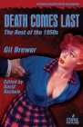 Death Comes Last: The Rest of the 1950s By Gil Brewer, David Rachels (Introduction by) Cover Image