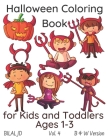 Halloween Coloring Book for Kids and Toddlers Ages 1-3: Toddler Coloring Books Ages 1-3 Halloween By Bilal Jd Cover Image