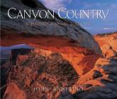 Canyon Country: A Photographic Journey By John Annerino Cover Image