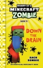 Diary of a Minecraft Zombie Book 16: Down The Drain By Zack Zombie Cover Image