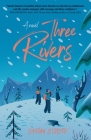 Three Rivers By Sarah Stusek Cover Image