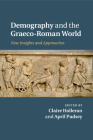 Demography and the Graeco-Roman World: New Insights and Approaches Cover Image