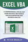 Excel VBA: A Comprehensive, Step-By-Step Guide On Excel VBA Finance For Data Reporting And Business Analysis Cover Image