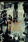 The Play of the Eyes By Elias Canetti Cover Image