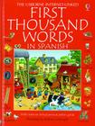 First Thousand Words in Spanish By Heather Amery, Mike Olley (Editor), Stephen Cartwright (Illustrator) Cover Image