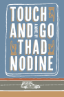 Touch and Go By Thad Nodine Cover Image
