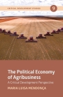 The Political Economy of Agribusiness By Maria Luisa Mendonça Cover Image