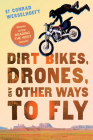 Dirt Bikes, Drones, and Other Ways to Fly Cover Image