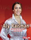 Aly Raisman: Athlete and Activist (Gateway Biographies) By Anna Leigh Cover Image